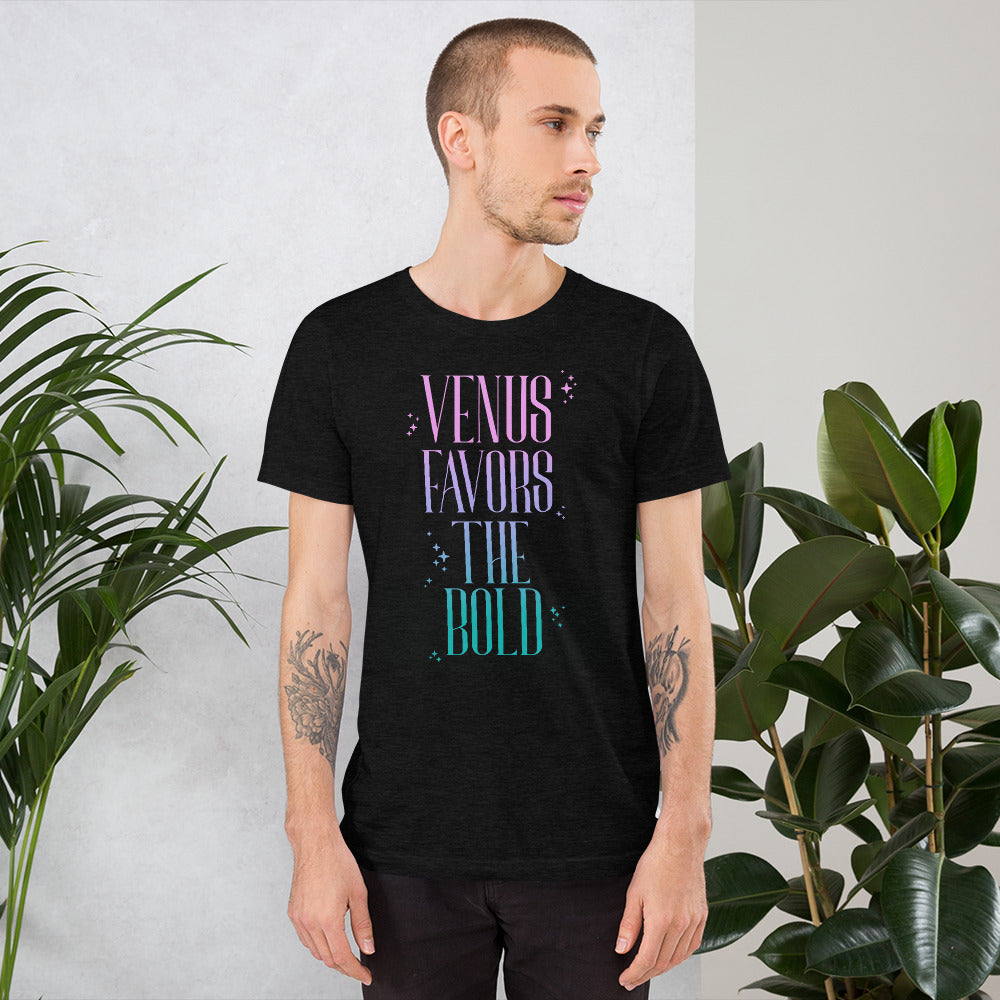 Venus Favors the Bold Unisex T-Shirt