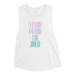 Venus Favors the Bold Ladies’ Muscle Tank
