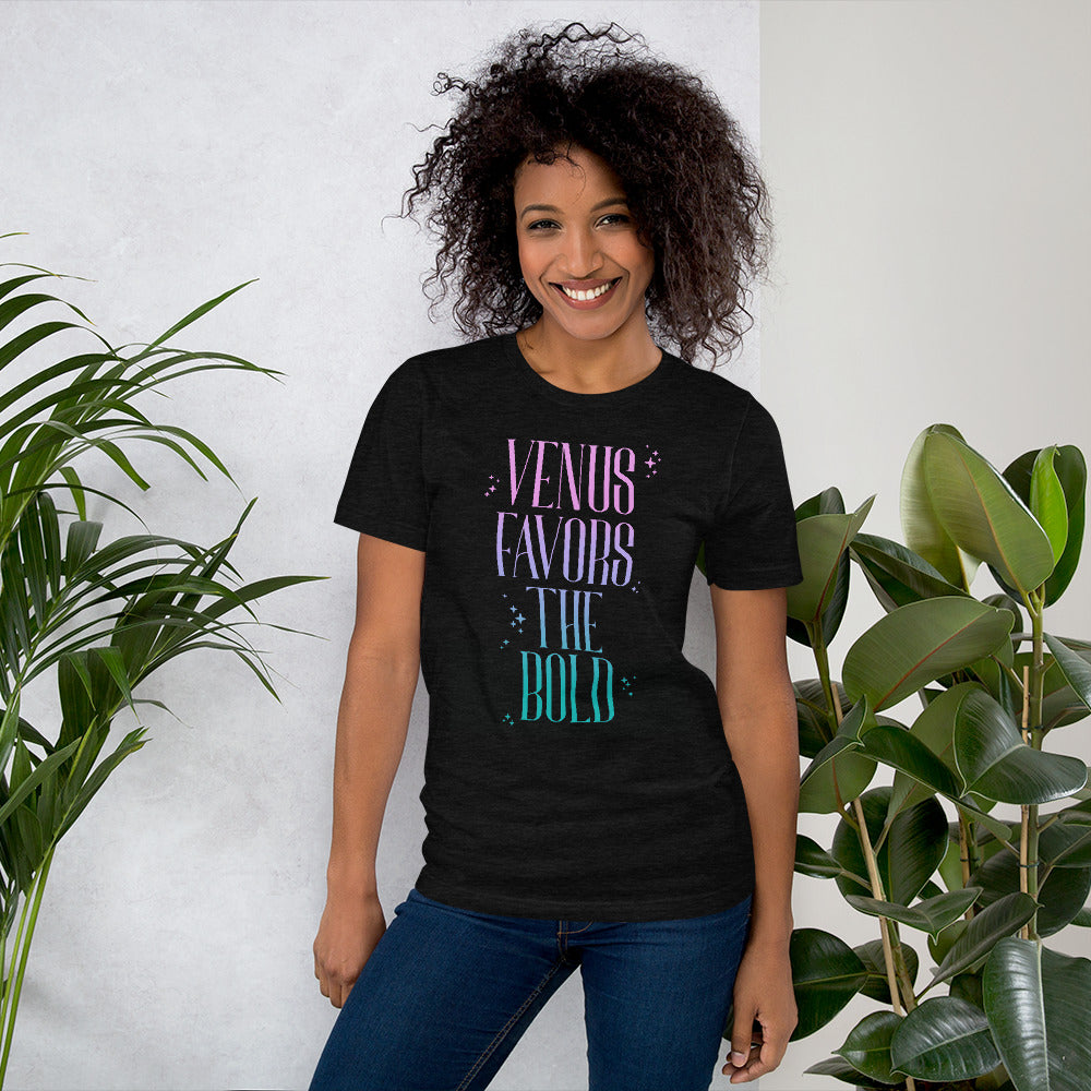 Venus Favors the Bold Unisex T-Shirt
