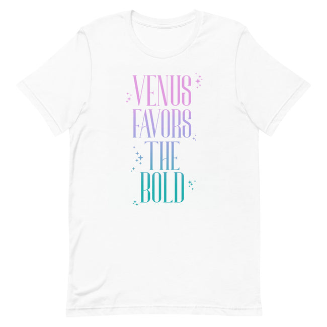 Venus Favors the Bold Unisex T-Shirt